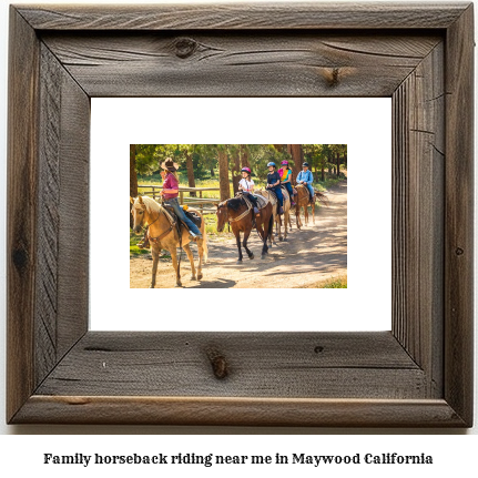 family horseback riding near me in Maywood, California